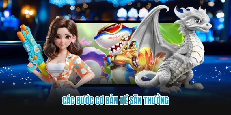 Các bước cơ bản để săn thưởng