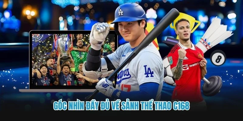 Góc nhìn đầy đủ về sảnh thể thao C168