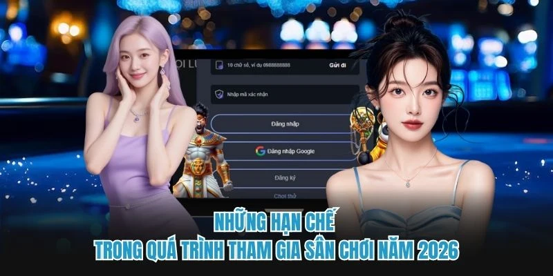 Những hạn chế trong quá trình tham gia sân chơi năm 2026