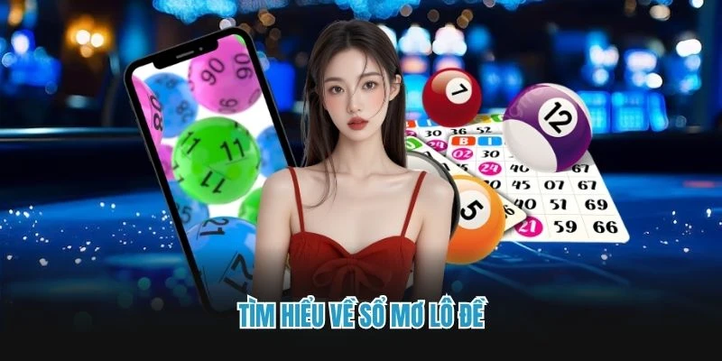 Tìm hiểu về sổ mơ lô đề