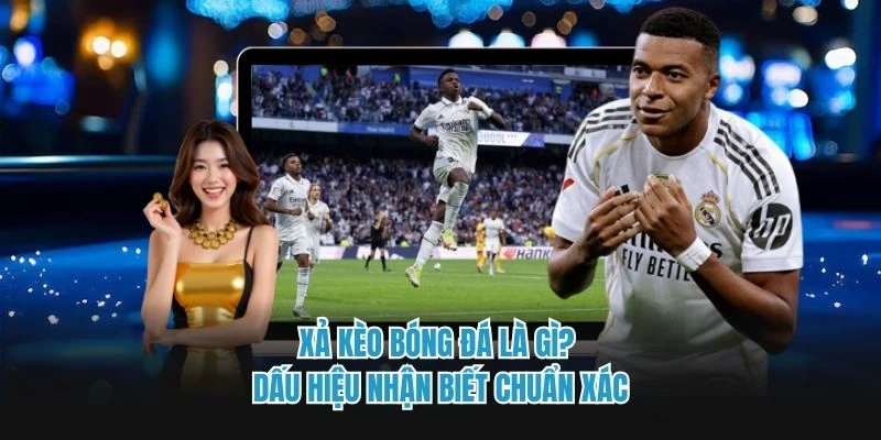 Xả kèo bóng đá